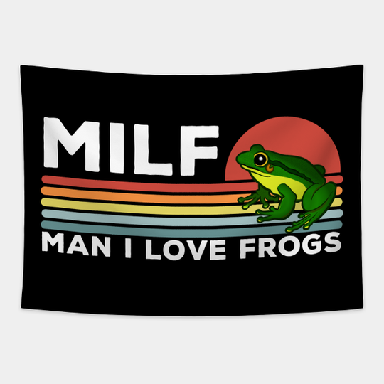 MILF: Man I Love Frogs Funny Frogs - Man I Love Frogs - Tapestry