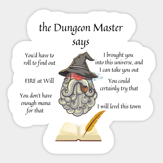 The Dungeon Master Says - Dnd - Sticker