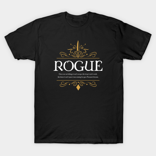 RPG Rogue Rogues WoW Dungeons Crawler and Dragons Slayer - Dungeons And Dragons - T-Shirt