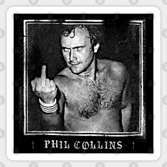 Phil Collins // Punksthetic Fan Art Design - Phil Collins - Sticker