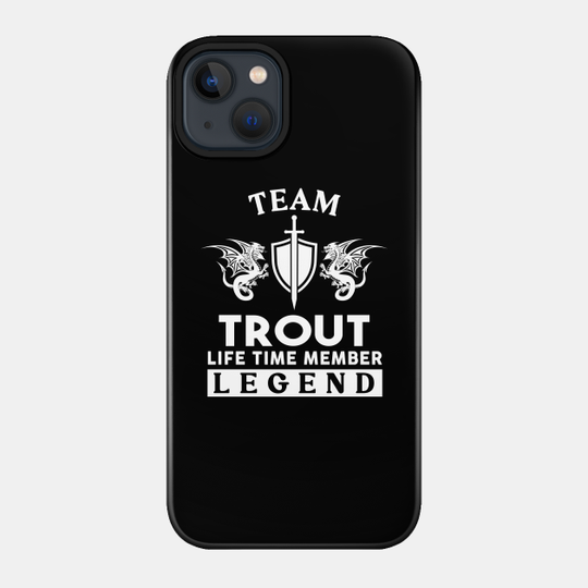 Trout Name T Shirt - Trout Life Time Member Legend Gift Item Tee - Trout - Phone Case