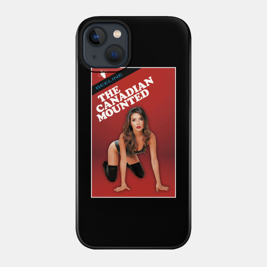 The Canadian Mounted - Planes, Trains and Automobiles - Planes Trains And Automobiles - Phone Case