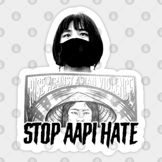 rise against asian violence - Stop Aapi Hate - Sticker