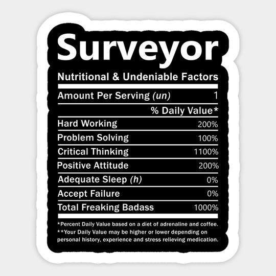 Surveyor T Shirt - Nutritional and Undeniable Factors Gift Item Tee - Surveyor - Sticker