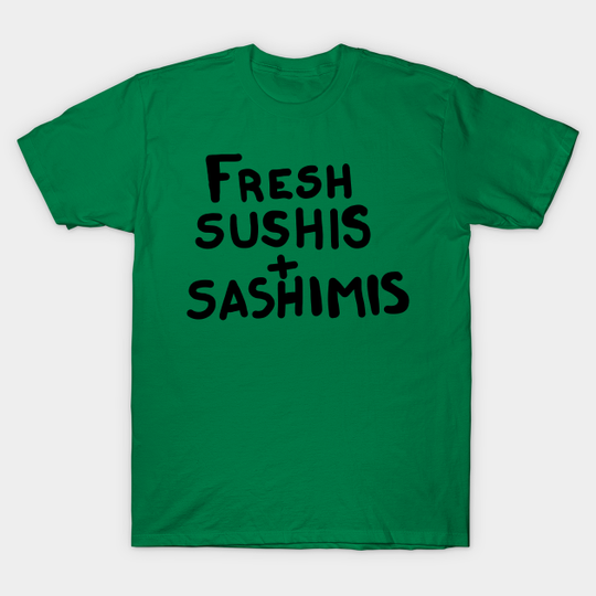 Sushis - Letterkenny - T-Shirt