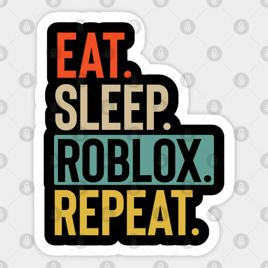 Eat Sleep Roblox Repeat retro vintage colors - Gaming - Sticker