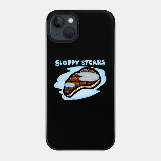 Sloppy Steaks (Dark Shirts - I Think You Should Leave - Phone Case