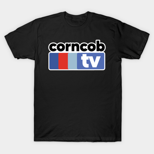 Corncob TV - I Think You Should Leave - T-Shirt