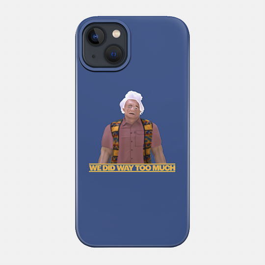 Karl Havoc - I Think You Should Leave - Phone Case