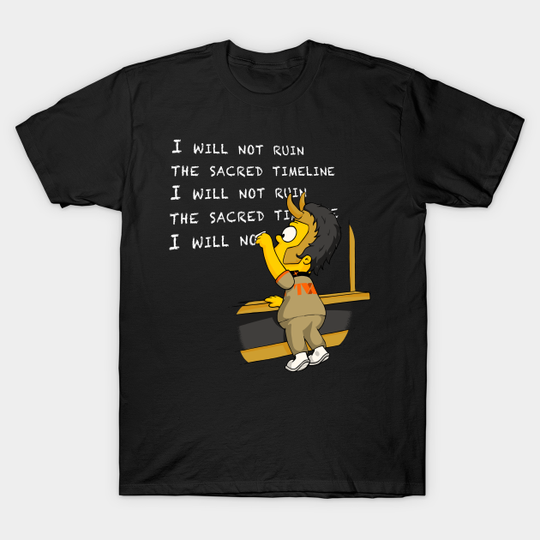 I Will Not Ruin The Sacred Timeline - Loki - T-Shirt