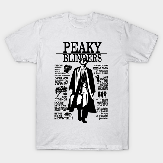 Peaky Blinders Tommy Shelby Quotes - Peaky Blinders - T-Shirt