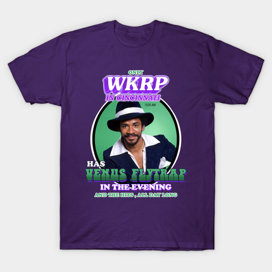 Venus Flytrap - Dj from WKRP in Cincinnati - Wkrp - T-Shirt