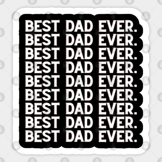 Best Dad Ever, Black Friday - Black Friday - Sticker