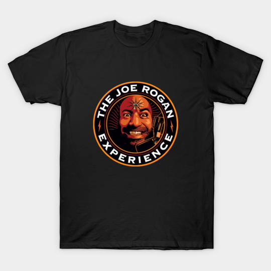 Joe rogan experience - Joe Rogan Experience - T-Shirt