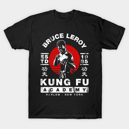 Bruce Leroy Academy - The Last Dragon - T-Shirt