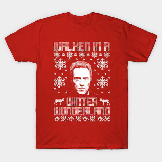 Walken In A Winter Wonderland Ugly Christmas Sweater - Ugly Christmas Sweater - T-Shirt