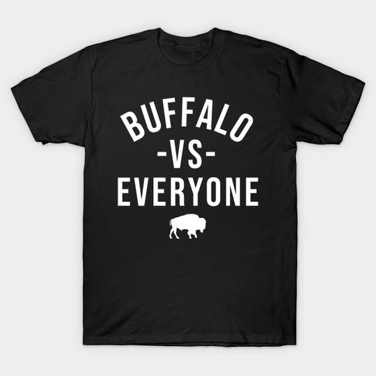 Buffalo vs Everybody - Buffalo Bills - T-Shirt