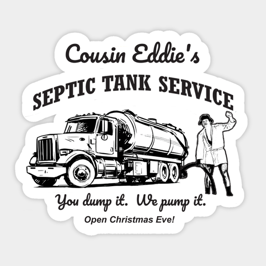 Cousin Eddie's Septic Tank Service - Cousin Eddie - Sticker
