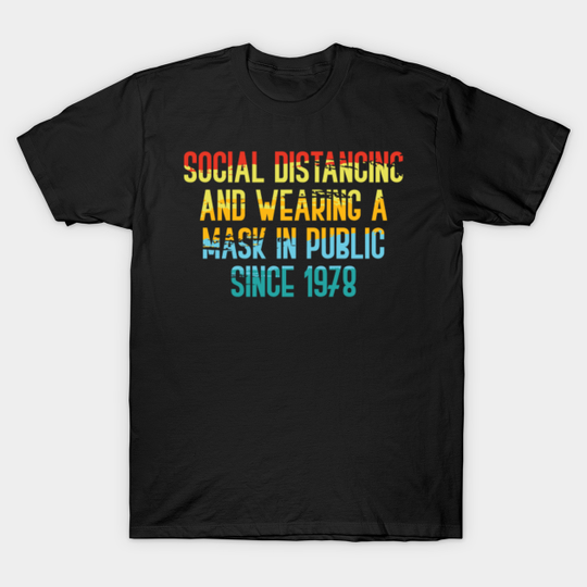 Funny Michael Myers Social Distancing In Public Since 1978 - Funny Michael Myers Halloween - T-Shirt