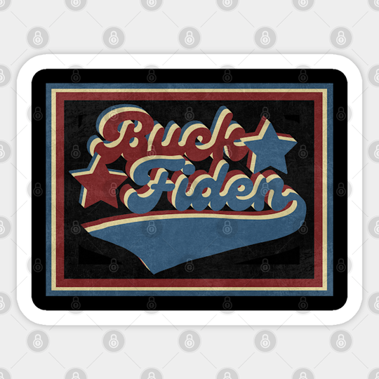 Buck Fiden.Anti Biden Gift - Fuck Biden - Sticker