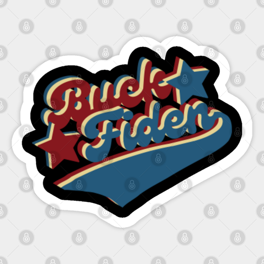 Buck Fiden.Anti Biden Gift - Fuck Biden - Sticker