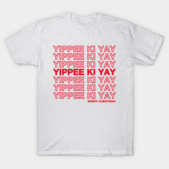Die Hard Yippee Ki Yay Merry Christmas - Die Hard Christmas - T-Shirt