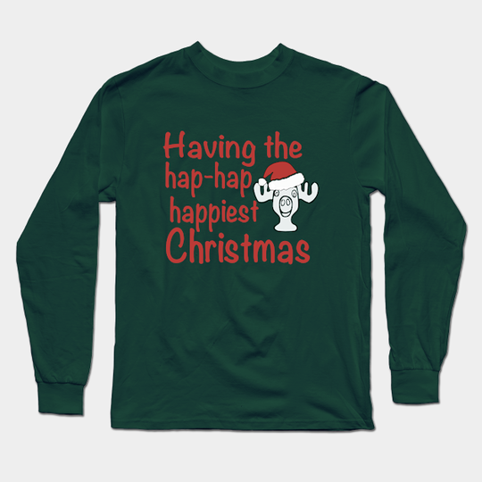 Having the Hap-Hap-Happiest Christmas, Clark Griswold Christmas rant - Griswold Quote - Long Sleeve T-Shirt