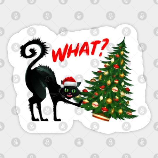 Funny Black Cat Pushing Christmas Tree Over Cat What - Funny Black Cat Pushing Christmas Tree - Sticker