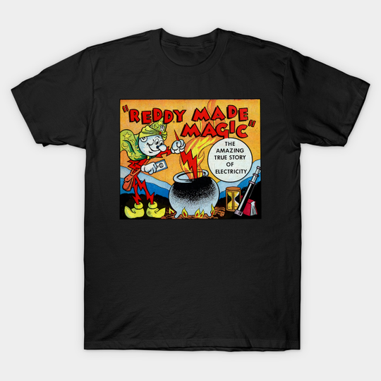 REDDY MADE MAGIC ELECTRIC - Electricity Will Kill You - T-Shirt