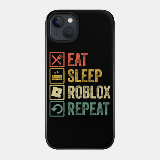 Funny eat sleep Roblox repeat retro vintage - Roblox - Phone Case