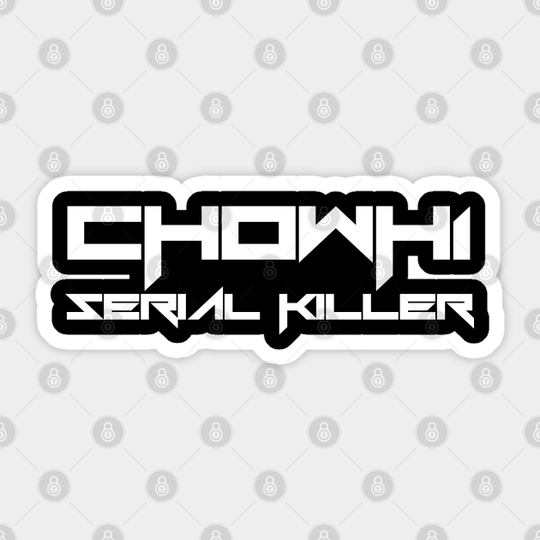 Chowh1 Serial Killer - Youtuber Personality - Sticker