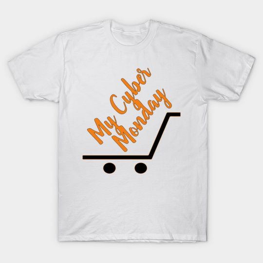 .Let's go to Cyber Monday - Cyber Monday - T-Shirt