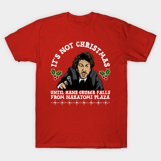Hans Gruber Christmas - Christmas - T-Shirt