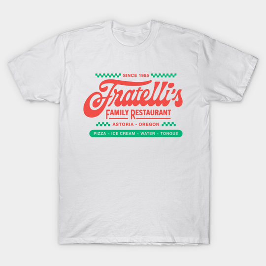 Fratelli's Family Restaurant The Goonies 80s Oregon - Goonies - T-Shirt