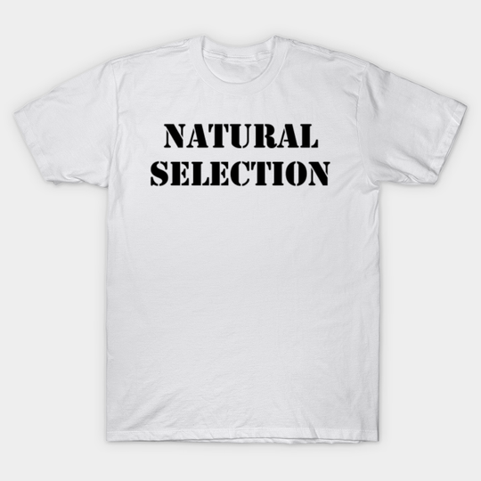 natural selection - Columbine - T-Shirt