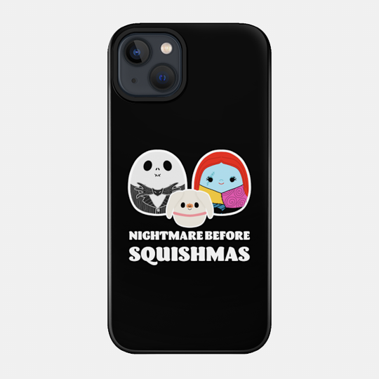 Nightmare Before Squishmas - Nightmare Before Christmas - Phone Case
