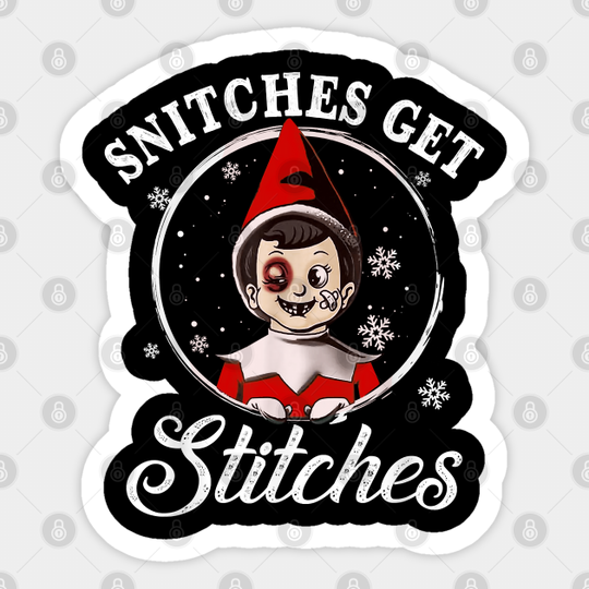 Christmas Elf Boy Snitches Get Stitches Xmas Family - Snitches Get Stitches - Sticker