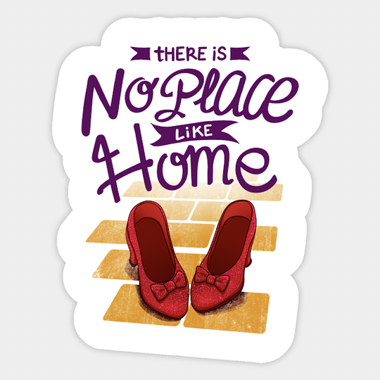 No Place like Home - Wizard Of Oz - Sticker