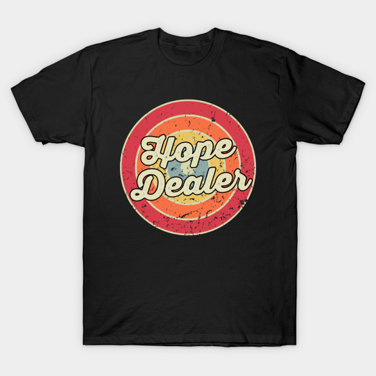 Retro Vintage Sunset Aesthetic Hope Dealer - Hope Dealer - T-Shirt