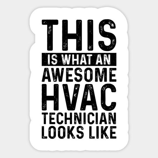 This Is What An Awesome HVAC Technician Looks Like - Job Title Profession - Sticker