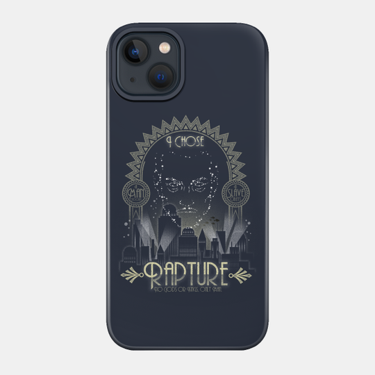 Bioshock - I Chose Rapture - Bioshock - Phone Case