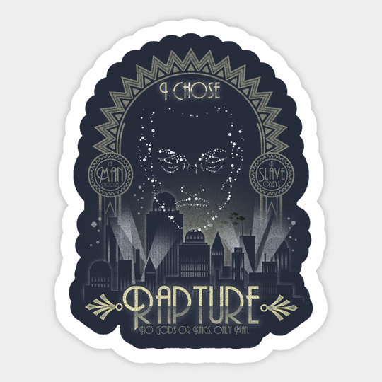 Bioshock - I Chose Rapture - Bioshock - Sticker