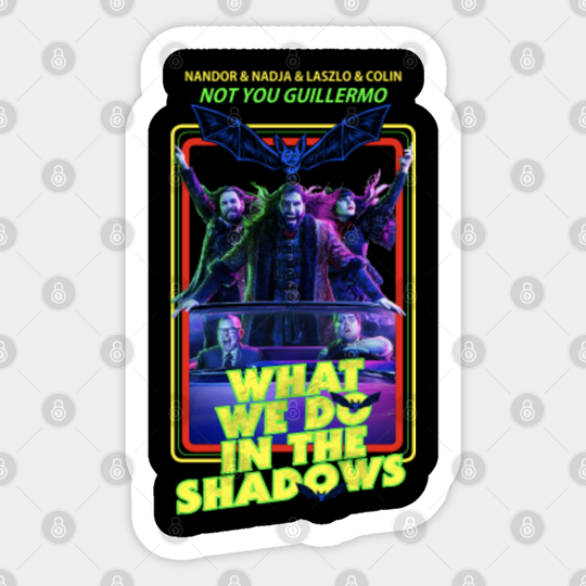 The Best What We Do In The Shadows - What We Do In The Shadows - Sticker