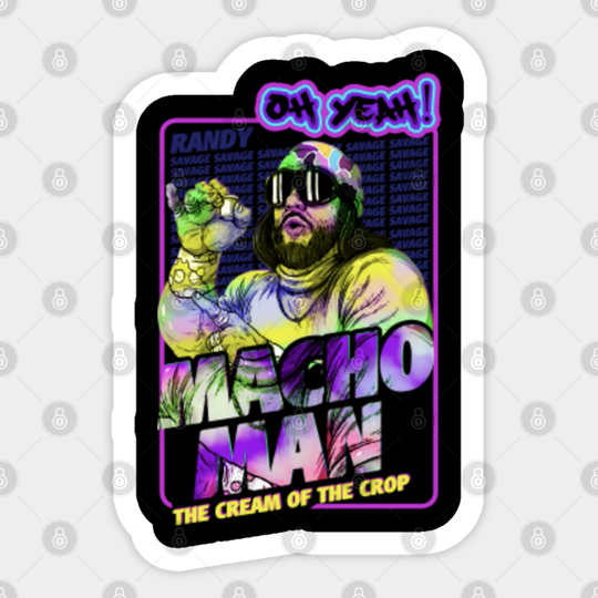 Randy Macho Man Oh Yeah! Savage - Macho Man - Sticker