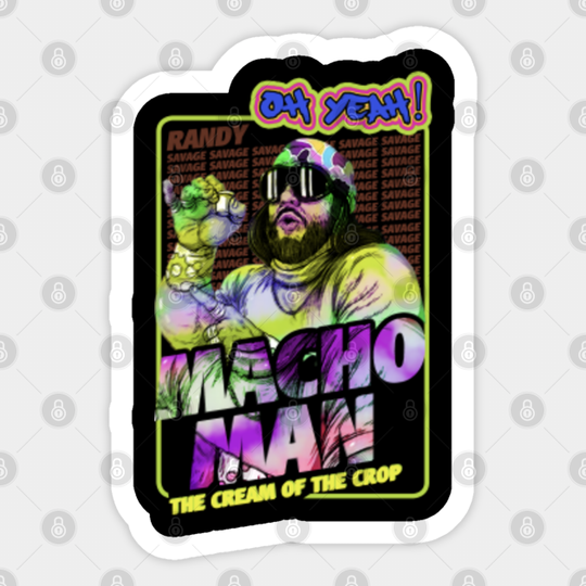 Randy Macho Man Oh Yeah! Savage - Macho Man - Sticker