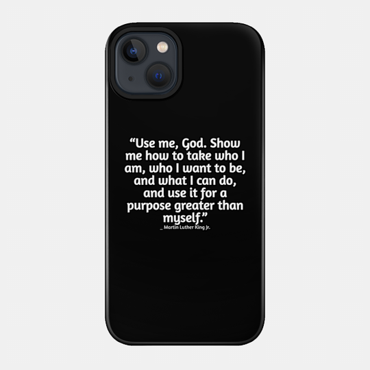 Martin Luther King day,Dr Martin Luther King Quotes,martin luther king jr quotes,Martin Luther King quotes,Martin Luther King jr - Martin Luther King Quotes - Phone Case