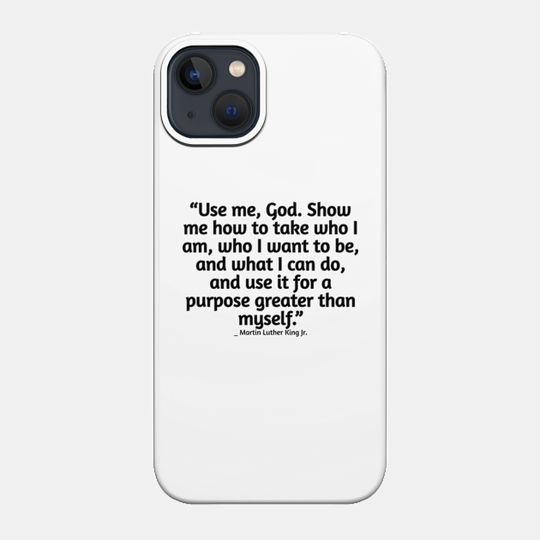 Martin Luther King day,Dr Martin Luther King Quotes,martin luther king jr quotes,Martin Luther King quotes,Martin Luther King jr - Martin Luther King Quotes - Phone Case