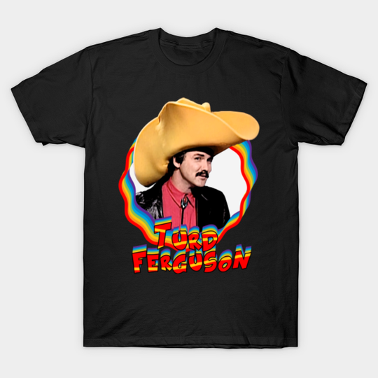 Norm Macdonald Turd Ferguson - Norm Macdonald - T-Shirt