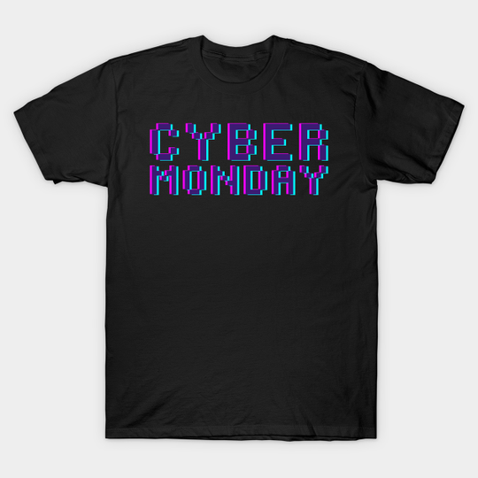 Cyber Monday - Cyber Monday - T-Shirt