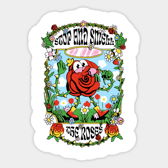 Stop and Smell the Roses - Roses - Sticker